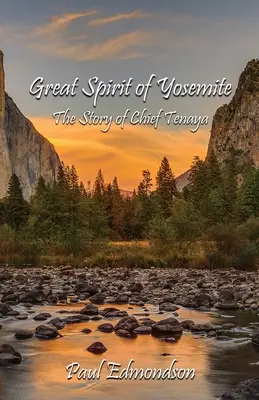 Marele spirit din Yosemite: Povestea lui Chief Tenaya - Great Spirit of Yosemite: The Story of Chief Tenaya