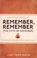 Remember, Remember (The Fifth of November) - Istoria Marii Britanii în bucăți mici - Remember, Remember (The Fifth of November) - The History of Britain in Bite-Sized Chunks