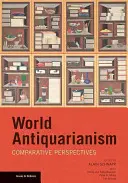 Antichități mondiale: Perspective comparative - World Antiquarianism: Comparitive Perspectives