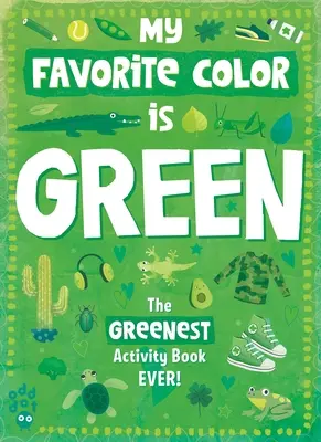 Cartea de activități My Favorite Color: Verde - My Favorite Color Activity Book: Green