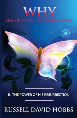 De ce: Lecții din parcul tematic al lui Dumnezeu - Why: Lessons in God's Theme Park