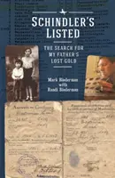 Schindler's Listed: Căutarea aurului pierdut al tatălui meu (The Search for My Father's Lost Gold) - Schindler's Listed: The Search for My Father's Lost Gold