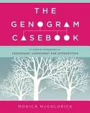The Genogram Casebook: A Clinical Companion to Genograms: Evaluare și intervenție - The Genogram Casebook: A Clinical Companion to Genograms: Assessment and Intervention