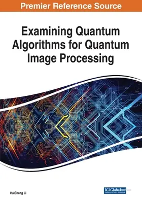 Examinarea algoritmilor cuantici pentru procesarea imaginilor cuantice - Examining Quantum Algorithms for Quantum Image Processing