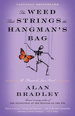 Buruiana care înșiră sacul spânzuratului (The Weed That Strings the Hangman's Bag): Un roman Flavia de Luce - The Weed That Strings the Hangman's Bag: A Flavia de Luce Novel