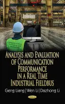 Analiza și evaluarea performanțelor de comunicare într-un fieldbus industrial în timp real - Analysis & Evaluation of Communication Performance in a Real Time Industrial Fieldbus