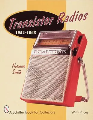 Radiouri cu tranzistor: 1954-1968 - Transistor Radios: 1954-1968