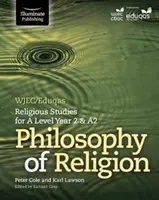 WJEC/Eduqas Religious Studies for A Level Year 2 & A2 - Filosofia religiei - WJEC/Eduqas Religious Studies for A Level Year 2 & A2 - Philosophy of Religion