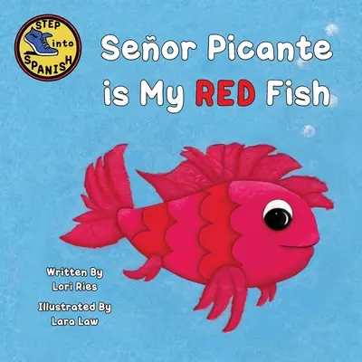 Seor Picante este peștele meu roșu - Seor Picante is My Red Fish