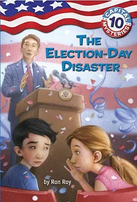 Capital Mysteries #10: Dezastrul din ziua alegerilor - Capital Mysteries #10: The Election-Day Disaster