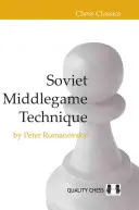 Tehnica jocului mijlociu sovietic - Soviet Middlegame Technique