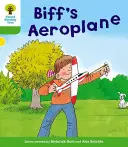 Oxford Reading Tree: Nivelul 2: Mai multe povești B: Avionul lui Biff - Oxford Reading Tree: Level 2: More Stories B: Biff's Aeroplane