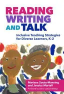 Citire, scriere și conversație: Strategii de predare incluzive pentru elevi diverși, K-2 - Reading, Writing, and Talk: Inclusive Teaching Strategies for Diverse Learners, K-2