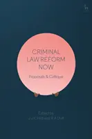 Reforma actuală a dreptului penal: Propuneri și critică - Criminal Law Reform Now: Proposals & Critique