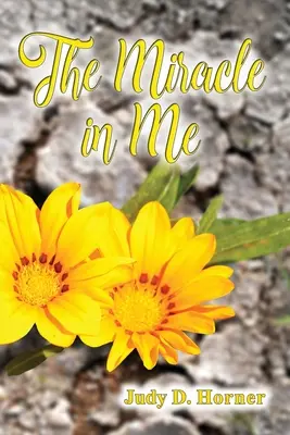 Miracolul din mine - The Miracle in Me
