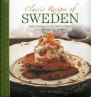 Rețete clasice din Suedia: Mâncare și gătit tradițional în 25 de feluri de mâncare autentice - Classic Recipes of Sweden: Traditional Food and Cooking in 25 Authentic Dishes