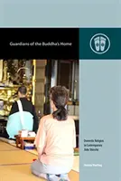 Gardienii casei lui Buddha: Religia domestică în Jōdo Shinshū contemporan - Guardians of the Buddha's Home: Domestic Religion in Contemporary Jōdo Shinshū
