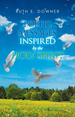 Mesaje poetice inspirate de Duhul Sfânt - Poetic Messages Inspired by the Holy Spirit