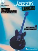 Jazzin' the Blues: A Complete Guide to Learning Jazz-Blues Guitar [Cu CD (Audio)] - Jazzin' the Blues: A Complete Guide to Learning Jazz-Blues Guitar [With CD (Audio)]