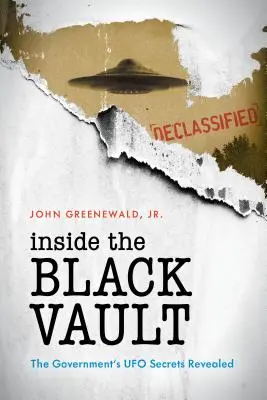 În interiorul Seifului Negru: Secretele OZN ale guvernului dezvăluite - Inside the Black Vault: The Government's UFO Secrets Revealed