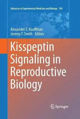 Semnalarea kisspeptinei în biologia reproductivă - Kisspeptin Signaling in Reproductive Biology