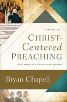 Predica centrată pe Hristos: Răscumpărarea predicii expozitive - Christ-Centered Preaching: Redeeming the Expository Sermon