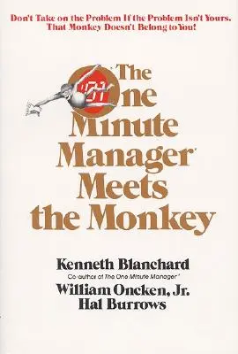 Managerul de un minut întâlnește maimuța - One Minute Manager Meets the Monkey