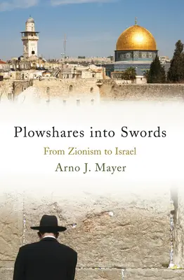 Plowshares Into Swords: De la sionism la Israel - Plowshares Into Swords: From Zionism to Israel