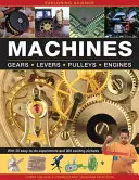 Explorarea științei: Mașini: Cu 20 de experimente ușor de făcut și 300 de imagini captivante - Exploring Science: Machines: With 20 Easy-To-Do Experiments and 300 Exciting Pictures