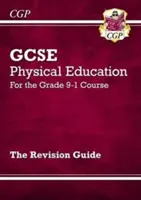 GCSE Physical Education Revision Guide - pentru cursul de gradul 9-1 - GCSE Physical Education Revision Guide - for the Grade 9-1 Course