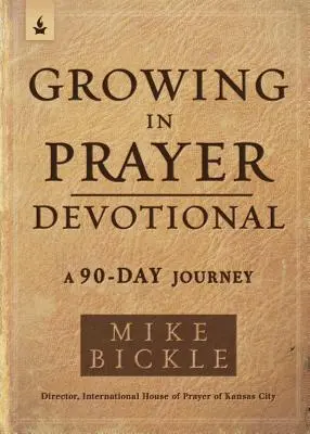 Growing in Prayer Devoțional: O călătorie de 100 de zile - Growing in Prayer Devotional: A 100-Day Journey