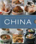 Regional Cooking of China: 300 de rețete din nord, sud, est și vest - Regional Cooking of China: 300 Recipes from the North, South, East and West