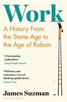 Munca - O istorie a modului în care ne petrecem timpul - Work - A History of How We Spend Our Time
