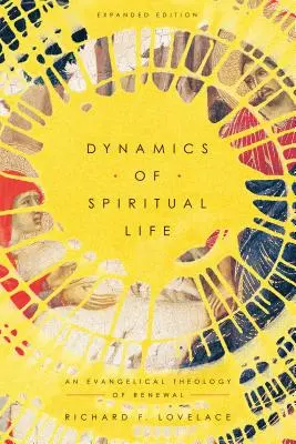 Dinamica vieții spirituale: O teologie evanghelică a reînnoirii - Dynamics of Spiritual Life: An Evangelical Theology of Renewal