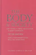 Corpul și societatea: Bărbați, femei și renunțare sexuală în creștinismul timpuriu - The Body and Society: Men, Women, and Sexual Renunciation in Early Christianity