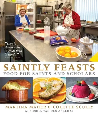 Sărbători sfinte: Alimente pentru sfinți și savanți - Saintly Feasts: Food for Saints and Scholars