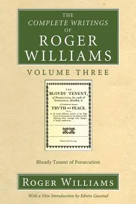 Scrierile complete ale lui Roger Williams, volumul 3 - The Complete Writings of Roger Williams, Volume 3
