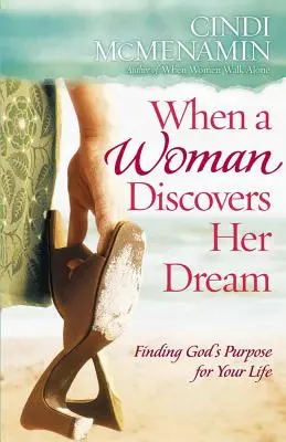 Când o femeie își descoperă visul - When a Woman Discovers Her Dream