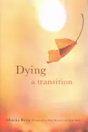Dying: O tranziție - Dying: A Transition