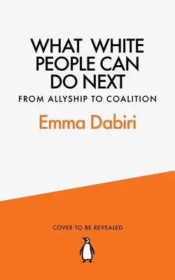 Ce pot face în continuare oamenii albi - De la alizare la coaliție - What White People Can Do Next - From Allyship to Coalition