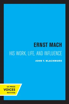 Ernst Mach: Viața, opera și influența sa - Ernst Mach: His Life, Work, and Influence