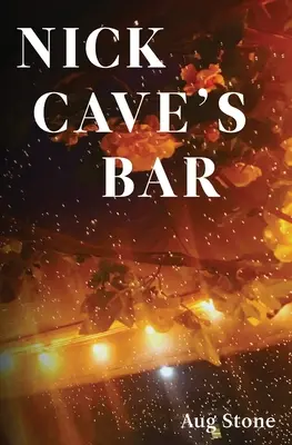 Barul lui Nick Cave - Nick Cave's Bar