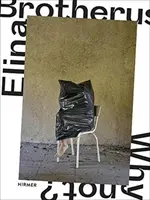 Elina Brotherus: De ce nu? - Elina Brotherus: Why Not?