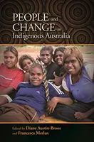 Oameni și schimbare în Australia indigenă - People and Change in Indigenous Australia