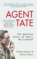 Agent Tate: Povestea lui Harry Williamson pe timp de război - Agent Tate: The Wartime Story of Harry Williamson