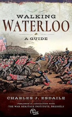 Walking Waterloo: Un ghid - Walking Waterloo: A Guide