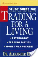Ghid de studiu pentru Trading for a Living: Psihologie, tactici de tranzacționare, gestionarea banilor - Study Guide for Trading for a Living: Psychology, Trading Tactics, Money Management