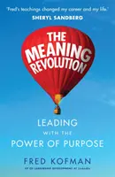 Revoluția sensului - Conducerea cu puterea scopului - Meaning Revolution - Leading with the Power of Purpose