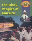 Hodder History: Popoarele negre din America, edn mainstream - Hodder History: The Black Peoples Of America, mainstream edn