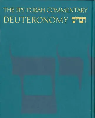 Comentariul JPS Tora: Deuteronomul - The JPS Torah Commentary: Deuteronomy